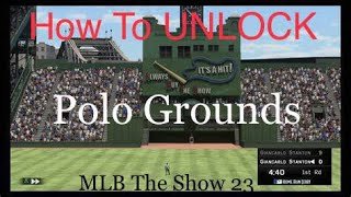 How to Get Polo Grounds in Mlb the Show 23