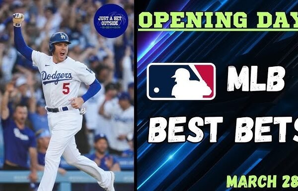 Mlb Opening Day Best Bets